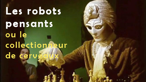 Les Robots pensants